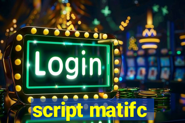 script matifc